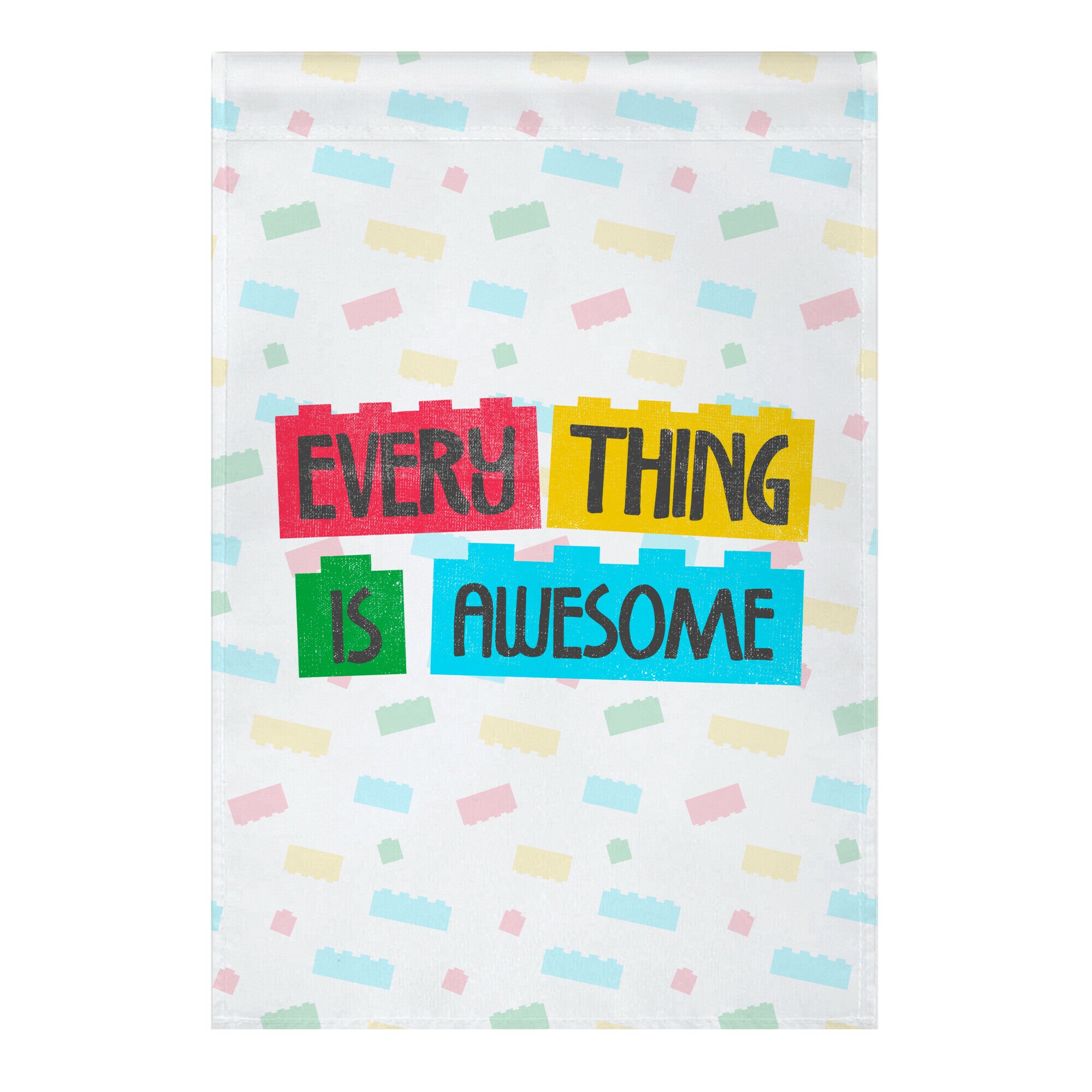Everything is Awesome Garden Flag